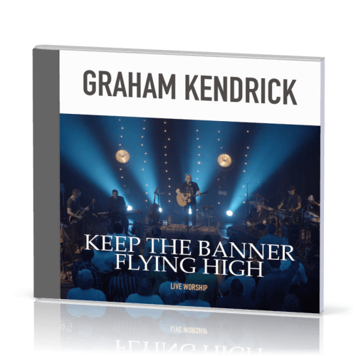 Keep the Banner Flying High [CD 2018] live worship