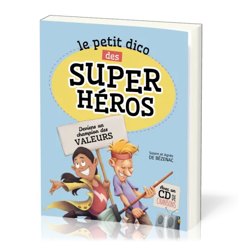 Petit dico des super héros (Le) - Deviens un champion des valeurs