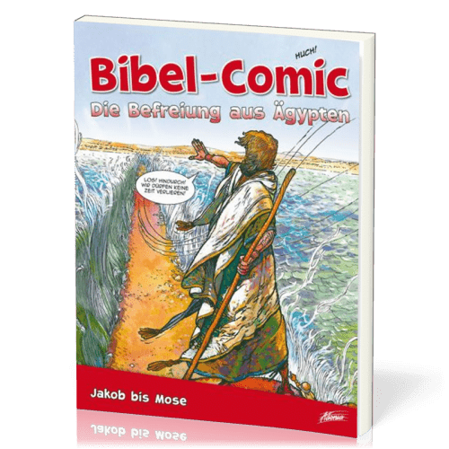 Bibel-Comic - Die Befreiung aus Ägypten - Jakob bis Mose