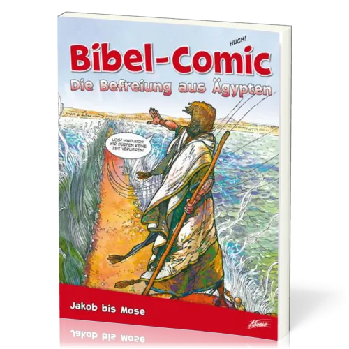 Bibel-Comic - Die Befreiung aus Ägypten - Jakob bis Mose