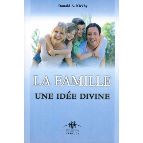 Famille: une idée divine (La)