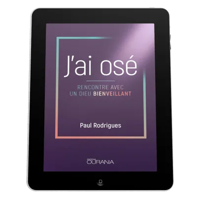 J'ai osé - Rencontre avec un Dieu bienveillant - ePub