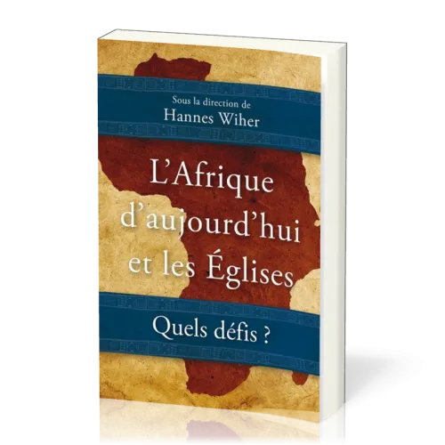 Afrique d'aujourd'hui et les Églises (L') - Quels défis ?