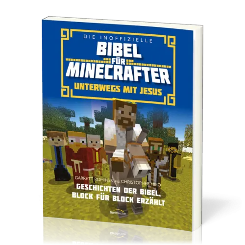Unterwegs mit Jesus - Die inoffizelle Bibel für Minecrafter