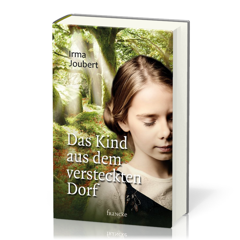 Das Kind aus dem versteckten Dorf - Von-Plötzke-Trilogie Band 2