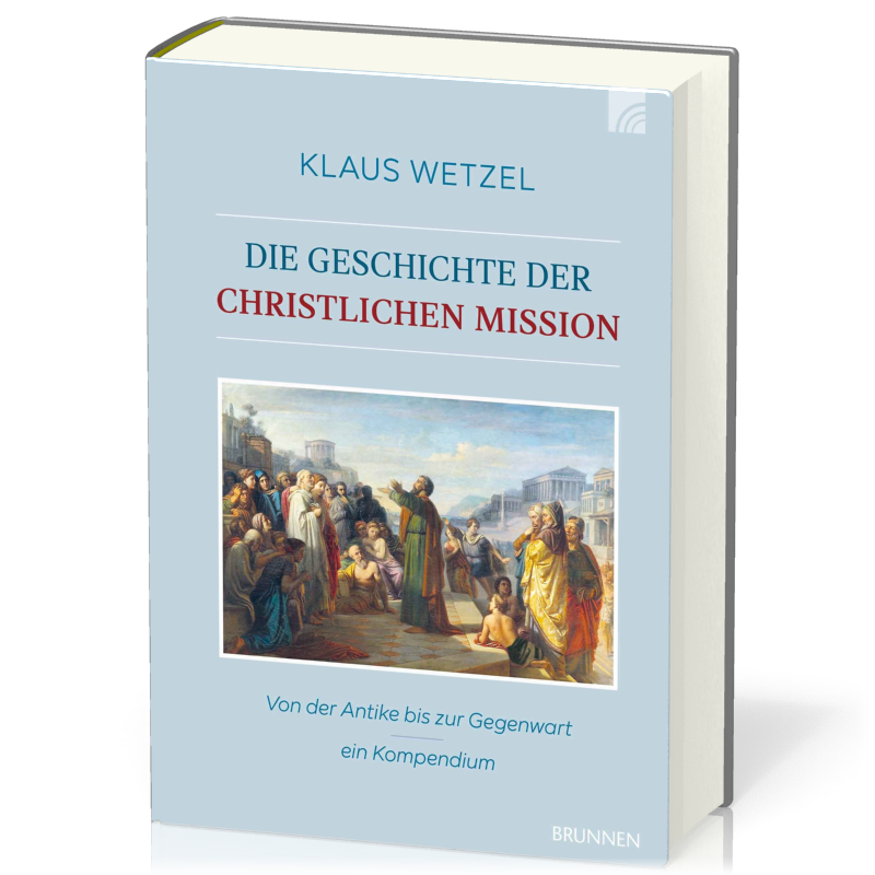 Die Geschichte der christlichen Mission