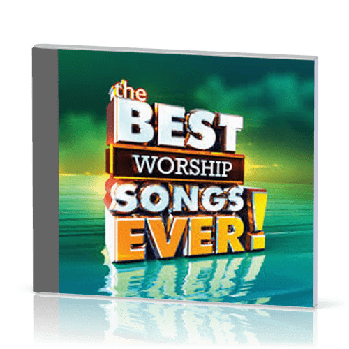 THE BEST WORSHIP SONGS EVER ! - 2CDS