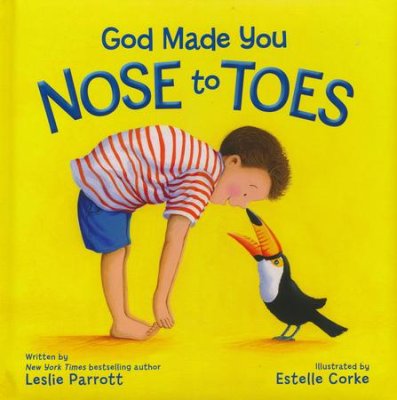 God Made You Nose To Toes