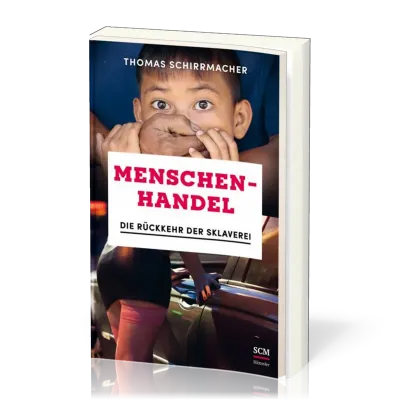Menschenhandel - Die Rückkehr der Sklaverei