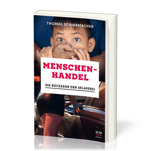 Menschenhandel - Die Rückkehr der Sklaverei