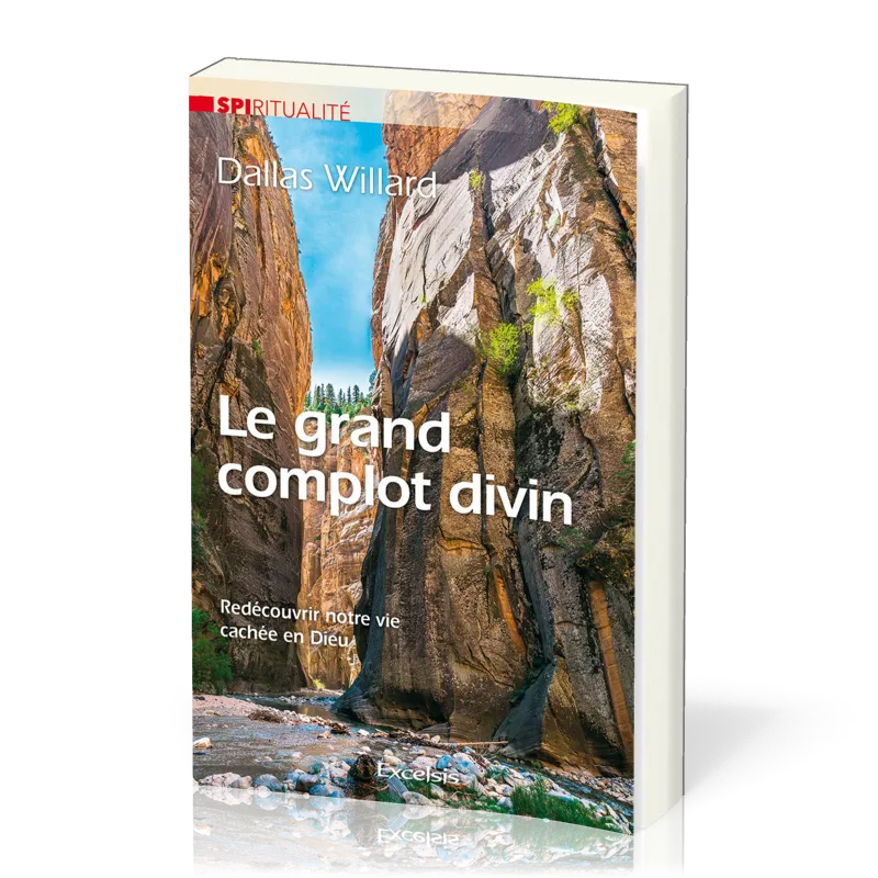 Grand complot divin (Le) - Redécouvrir notre vie cachée en Dieu