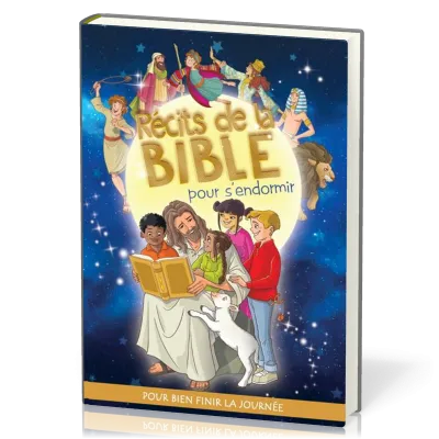Récits de la Bible - pour s'endormir