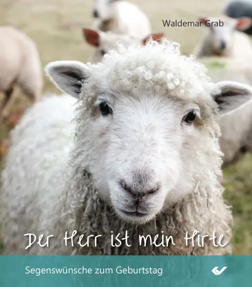 Der Herr ist mein Hirte - Segenswünsche zum Geburtstag