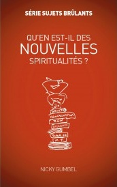 Qu'en est-il des nouvelles spiritualités? - Série sujets brûlants