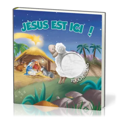Jésus est ici - Touche & sens