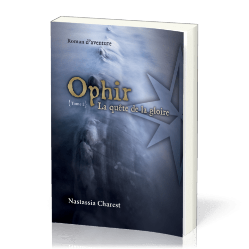 Ophir - La quête de la gloire - Tome 2