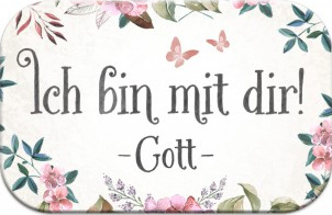 Magnet " Ich bin mit dir - Gott "