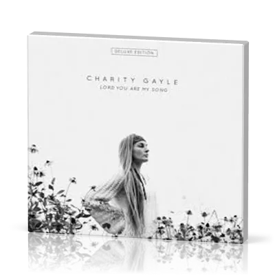 Lord you are my Song - CD Deluxe edition