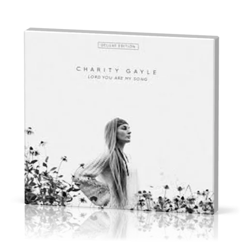 Lord you are my Song - CD Deluxe edition