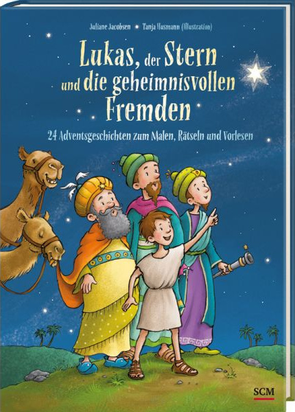 Lukas, der Stern und die geheimnisvollen Fremden - 24 Adventsgeschichten zum Malen, Rätseln und...