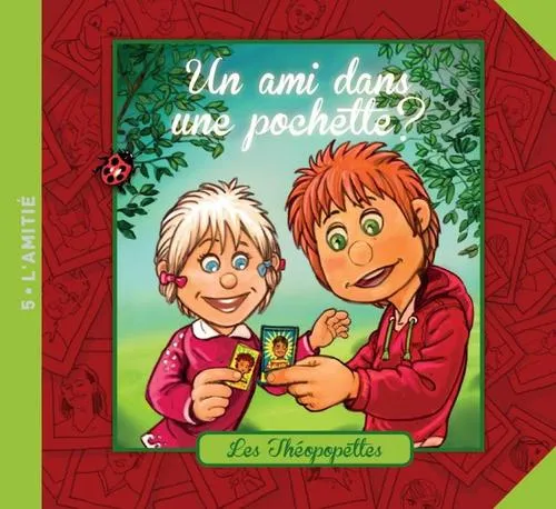 Un ami dans une pochette? - Les Théopopettes n°5 - l'amitié