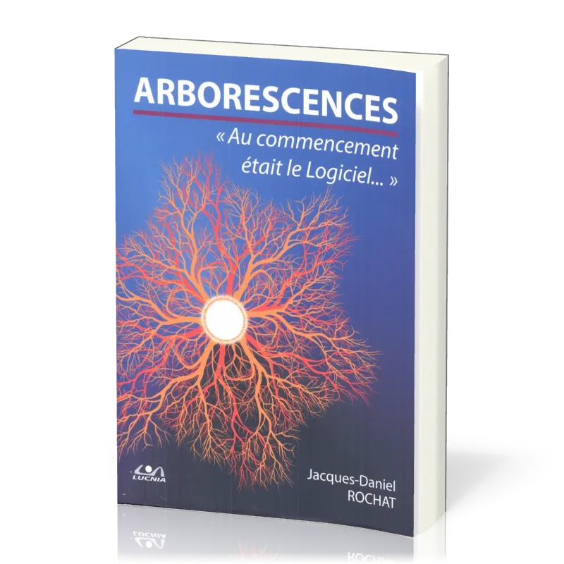 Arborescences - Au commencement était le logiciel...