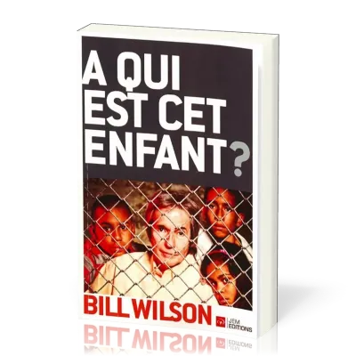 À qui est cet enfant ? - 3ème édition révisée