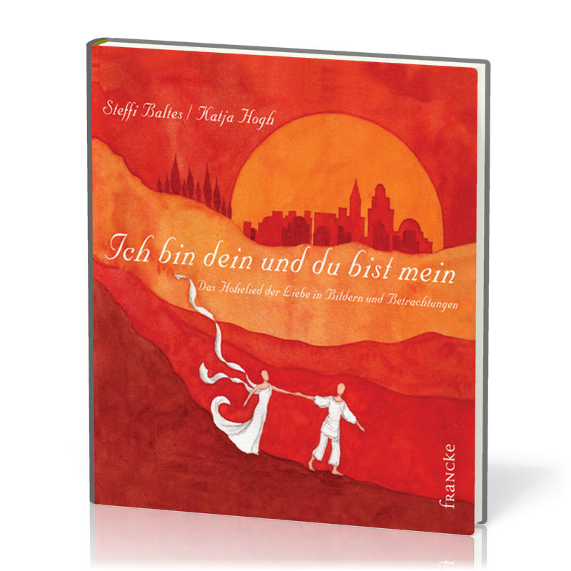 Ich Bin Din Du Bist Min ICH BIN DEIN UND DU BIST MEIN - Baltes Steffi :: Das Haus der Bibel