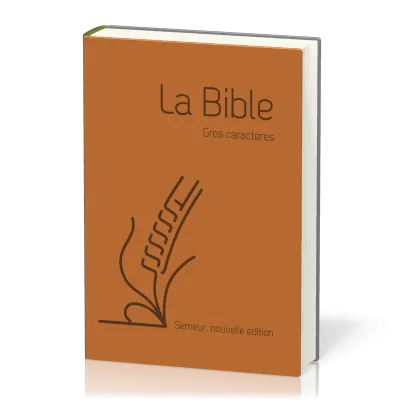 Bible Semeur 2015, gros caractères, couverture souple marron, skyvertex