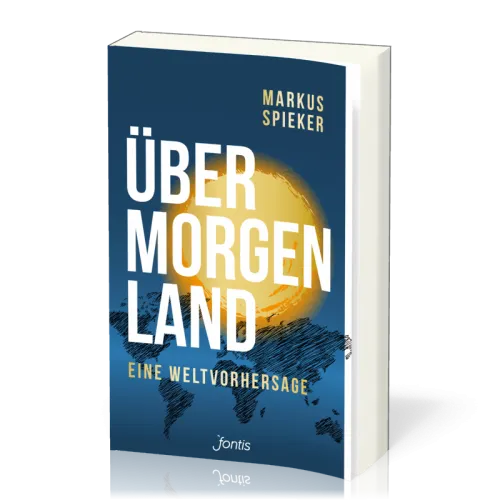 Übermorgenland - Eine Weltvorhersage