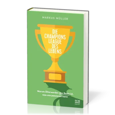 Die Championsleague des Lebens