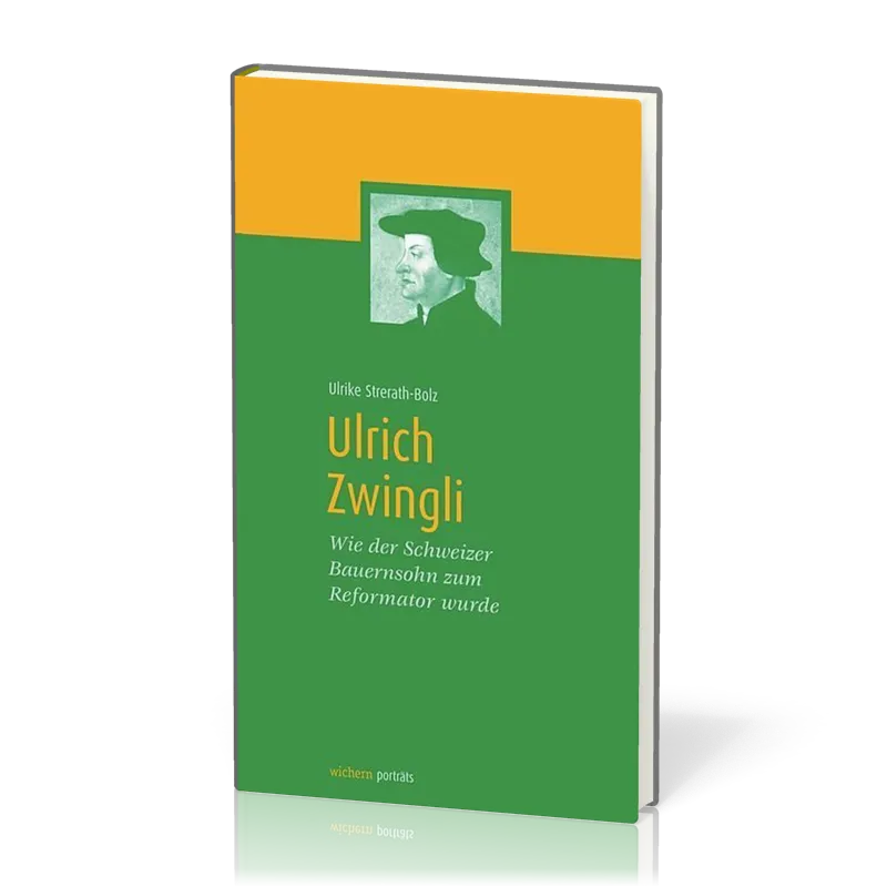 Ulrich Zwingli - Wie der Schweizer Bauernsohn zum Reformator wurde