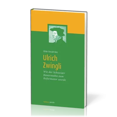 Ulrich Zwingli - Wie der Schweizer Bauernsohn zum Reformator wurde