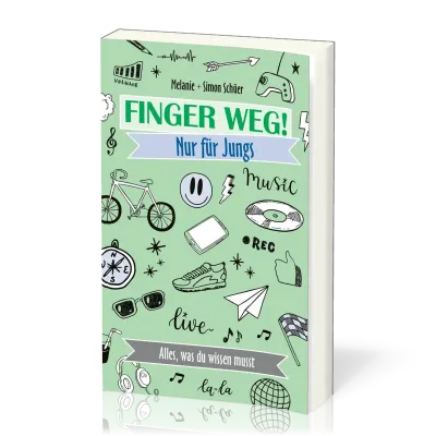 FINGER WEG! NUR FÜR JUNGS - ALLES WAS DU WISSEN MUSST