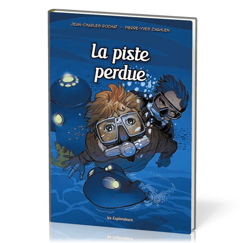 Piste perdue (La) - Les Explorateurs, tome 3 [BD]