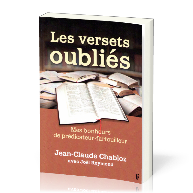 Versets oubliés (Les) - Mes bonheurs de prédicateur-farfouilleur