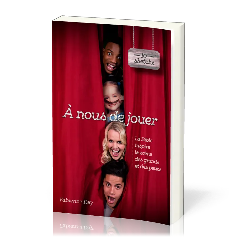 À nous de jouer - La Bible inspire la scène des grands et des petits