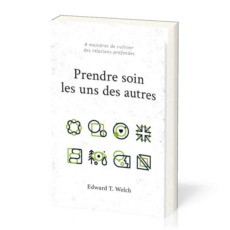 Prendre soin les uns des autres - 8 manières de cultiver des relations profondes