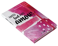 Faites tout avec amour - Carnet de notes