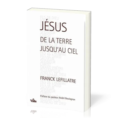 Jésus de la terre jusqu'au ciel