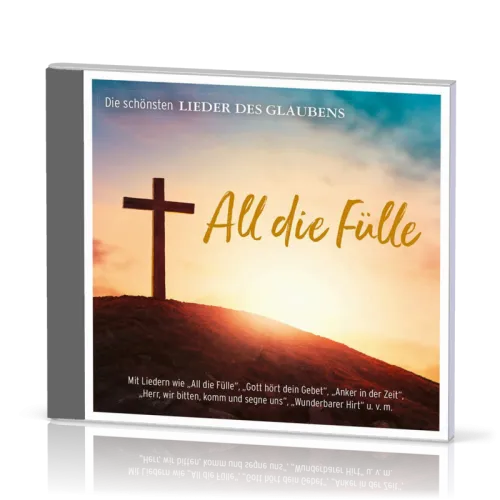 All die Fülle CD - Die schönsten Lieder des Glaubens