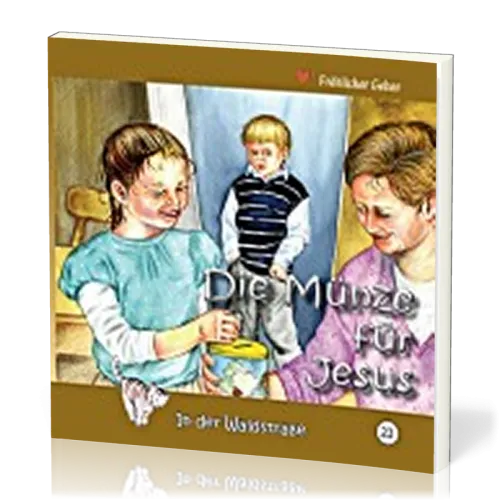 DIE MÜNZE FÜR JESUS - IN DER WALDSTRASSE - HEFT 21