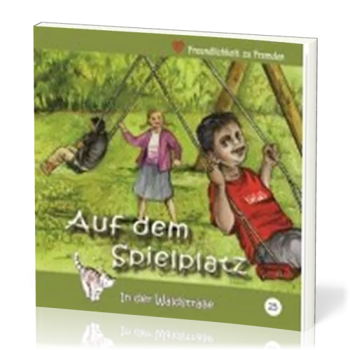 AUF DEM SPIELPLATZ - IN DER WALDSTRASSE - HEFT 25