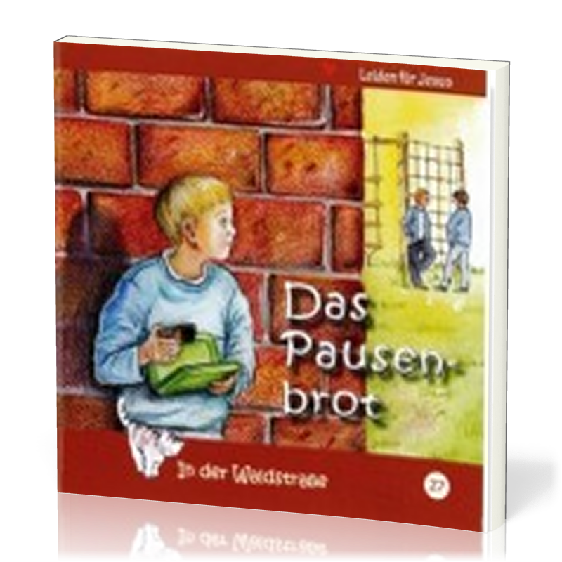 DAS PAUSENBROT - IN DER WALDSTRASSE - HEFT 27