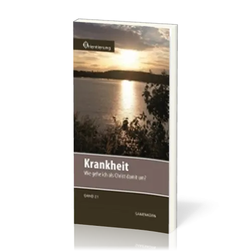 REIHE ORIENTIERUNG, BD 21 KRANKHEIT