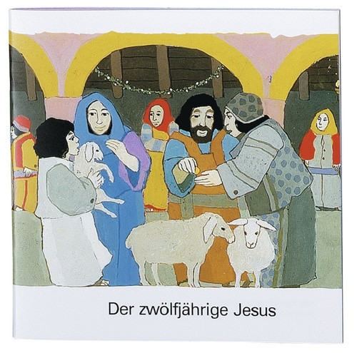 Der zwölfjährige Jesus - Was uns die Bibel erzählt