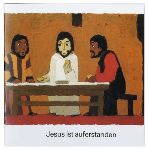 Jesus ist auferstanden - Was uns die Bibel erzählt