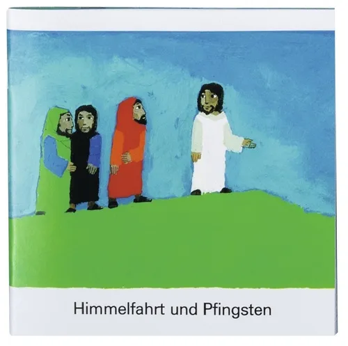 Himmelfahrt und Pfingsten - Was uns die Bibel erzählt