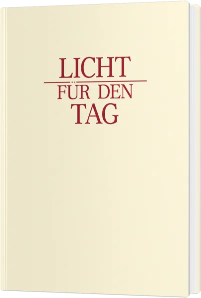 LICHT FÜR DEN TAG