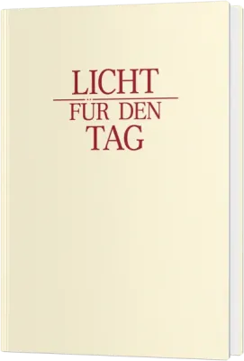 LICHT FÜR DEN TAG